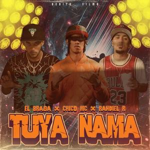 Tuya nama (feat. Randiel R & El Braga) (Explicit)