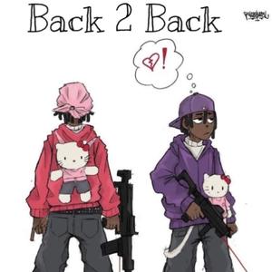 Back 2 Back (Explicit)