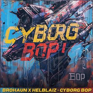 Cyborg Bop