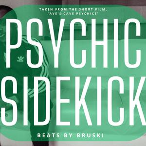 PSYCHIC SIDEKICK (Official Score For Ave Cave's Psychics)