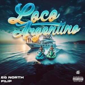 Loco Argentino (feat. Filip)