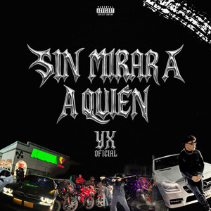Sin Mirar a Quién (Explicit)