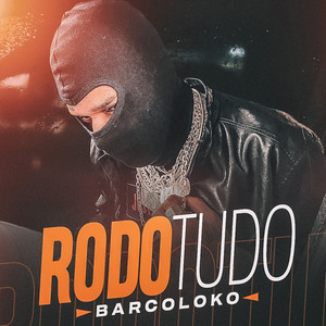 Rodo Tudo (Explicit)