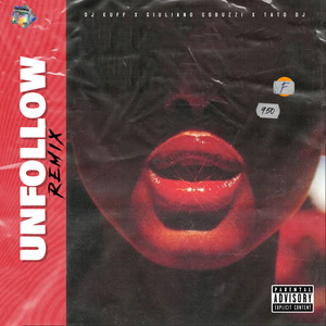 Unfollow (Remix) [Explicit]