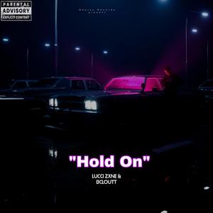 Hold On (with Bcloutt) [Explicit]