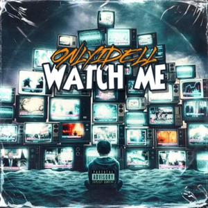 Watch me (Explicit)