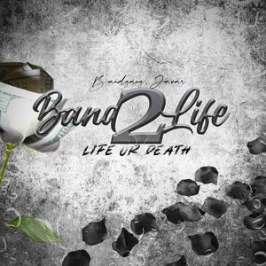 Bandlife 2 (Life Or Death) [Explicit]