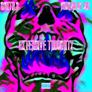EXTENSIVE THOUGHTZ (feat. Murda of Cal) (Explicit)