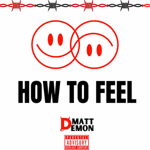 How to Feel (Explicit)