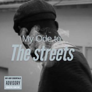 My ode to the streets (Explicit)