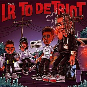 Littlerock to Detroit(feat. D Mitch, Bandgang Lonnie & Bandgang masoe) (Explicit)