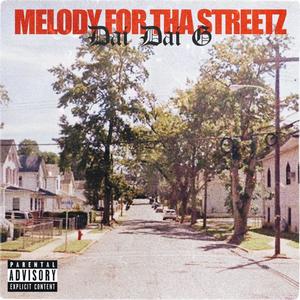 MELODY FOR THA STREETZ (Explicit)