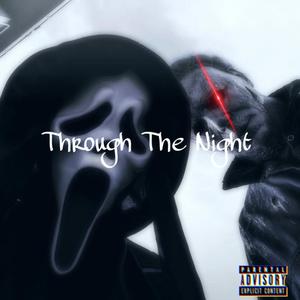 Through The Night (feat. Insano|Explicit)