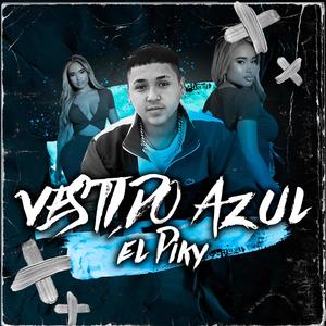 EL PIKY EL VESTIDO AZUL