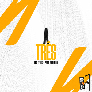 A Três