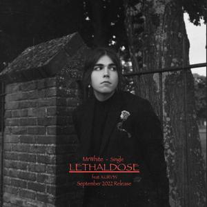 LETHALDOSE (feat. KURV3N) (Explicit)