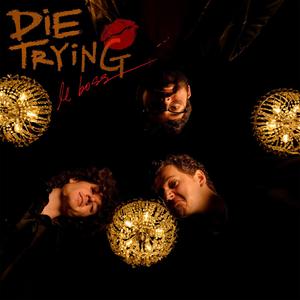 Die Trying (Explicit)