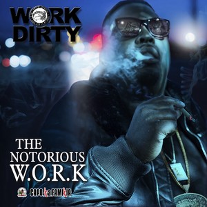 The Notorious Work (Explicit)