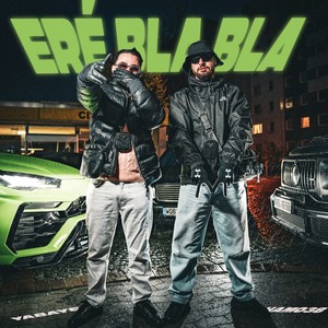 Eré bla bla (Explicit)