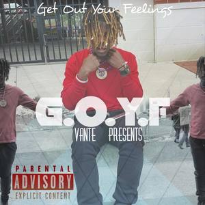 Get Out Your Feelings EP (Explicit)