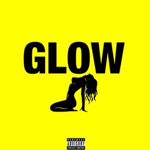 Glow (Explicit)