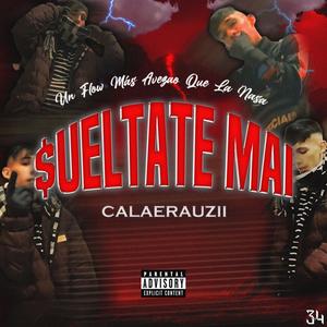 Sueltate Mai (Explicit)