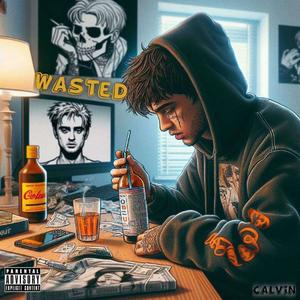 Wasted (Explicit)