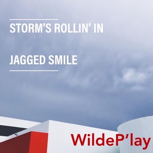 Storm's Rollin' In / Jagged Smile