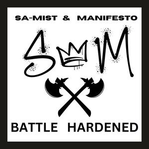 Battle Hardened (feat. Manifesto 502) [Explicit]