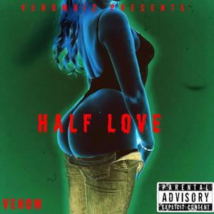 Half Love (Explicit)