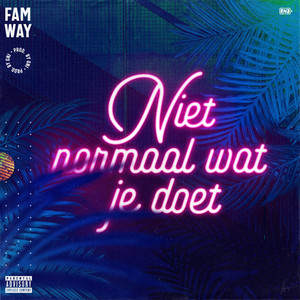 Niet Normaal Wat Je Doet (Explicit)