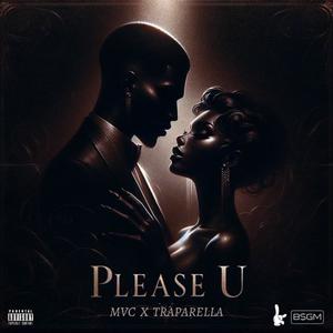 Please U (feat. Traparella) [Explicit]