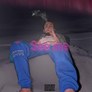 See Me (Explicit)