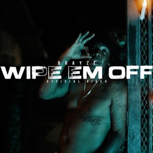 Wipe Em Off (Explicit)