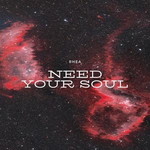 Need Your Soul