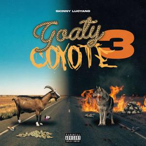 GOATY COYOTE 3 (Explicit)