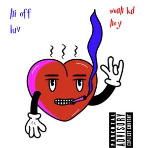 Hi Off Luv (Explicit)