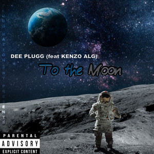 To the Moon (feat. Kenzo ALG) [Explicit]