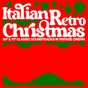 Italian Retro Christmas – 60's & 70's Classic Soundtracks In Vintage Cinema