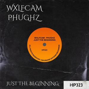 JUST THE BEGINNING (feat. PHUGHZ) [Explicit]