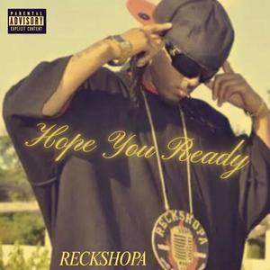 Hope You Ready (Explicit)
