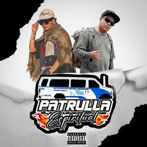 Patrulla espiritual / deckomando eon bless (feat. Eon bless) (Explicit)