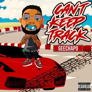 Can't Keep Track (Explicit)