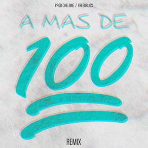 A Mas De 100 (feat. Freedrugs)