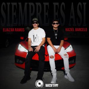 Siempre Es Asi (feat. Eliazar Ramos)