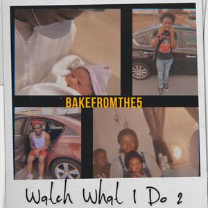 Watch What I Do 2 (Explicit)