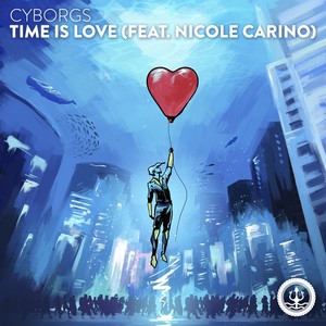 Time is Love (feat. Nicole Carino) [Explicit]