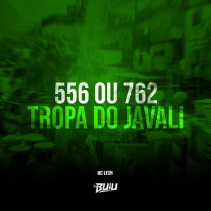 556 ou 762 Tropa do Javali (Explicit)