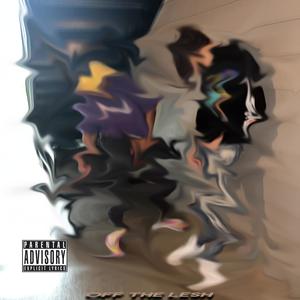 Off the leash (feat. DeSoSix) (Explicit)