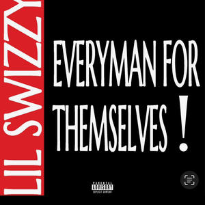 Every Man For Himself (Explicit)